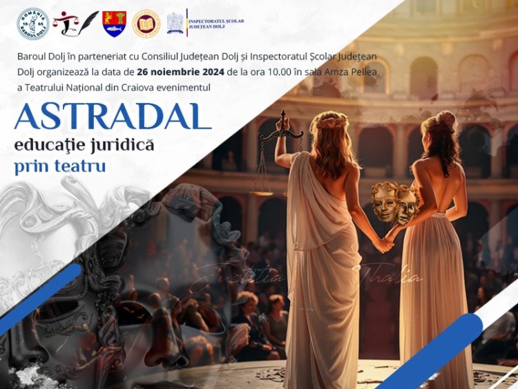 Astradal – educație juridică prin teatru la Craiova