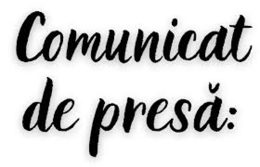 COMUNICAT DE PRESĂ
